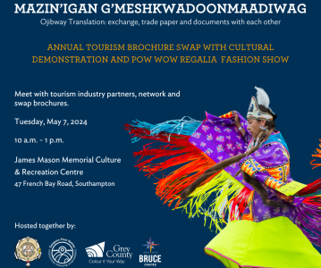 Mazin’igan G’meshkwadoonmaadiwag: Annual Tourism Brochure Swap with Cultural Demonstration and Pow Wow Regalia Fashion Show