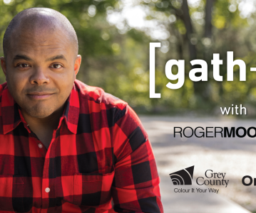 Grey County Announces the Gather Campaign in Partnership with Chef Roger Mooking