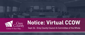 September 26 Grey County Council and Committee of the Whole meetings to be held virtually