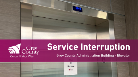 Service Interruption of Elevator at the Grey County Admin Building