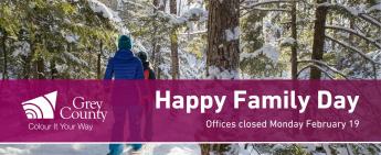 Grey County offices closed Monday February 19 for Family Day