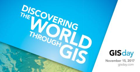 A poster with the text, Discovering the world through gis, Gis day, November 15, 2017. 