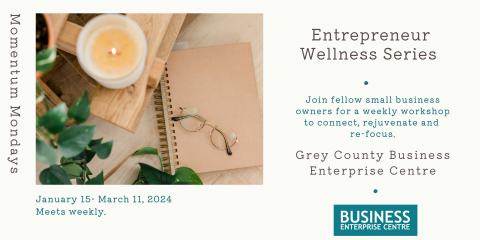 Entrepreneur Wellness Series info poster Jan 15-March 11, 2024