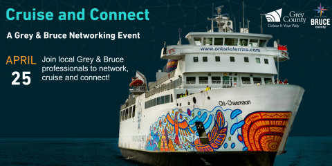 Poster image of the Chi-Cheemaun ferry painted vibrantly with indigneous art on the hull.  The poster reads Cruise and Connect, A Grey and Bruce Networking Event April 25. 