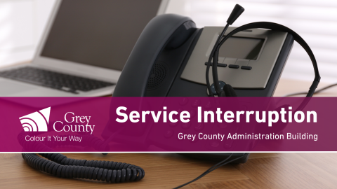 Service Interruption Notice - Phone System Outage