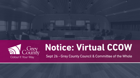 Notice of virtual Grey County Council & Committee of the Whole on September 26