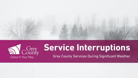 Service interruption Grey County Services